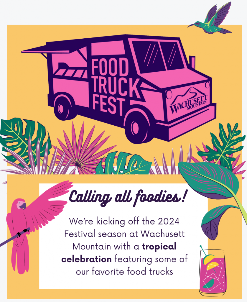 Text: Saturday August 10 - Sunday August 11. 11:00am - 5:00pm Daily. Calling all foodies! We’re kicking off the 2024 Festival season at Wachusett Mountain with a tropical celebration featuring some of our favorite food trucks