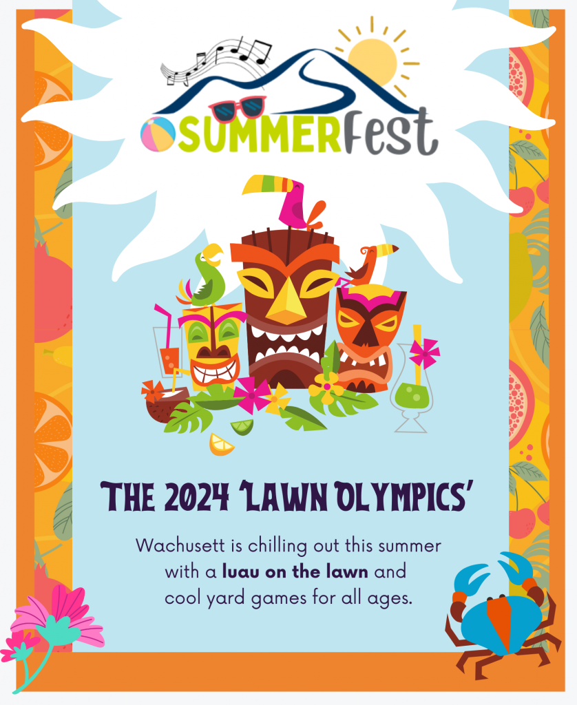 Summerfest Summer Festival. Saturday August 24-Sunday August 25. The 2024 Lawn Olympics. Wachusett is chilling out this summer with a luau on the lawn and cool yard games for all ages.